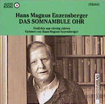 ISBN 9783895841026: Hans Magnus Enzensberger, Das somnambule Ohr. Gedichte aus vierzig Jahren. Gelesen von Hans Magnus Enzensberger. CD