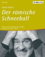 ISBN 9783895841033: Der römische Schneeball. 2 Cassetten. Wahre und erfundene Geschichten.