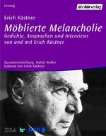 ISBN 9783895845819: Möblierte Melancholie. Gedichte, Ansprachen und Interviews von und mit Erich Kästner.