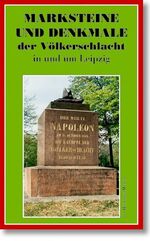 ISBN 9783895910289: Marksteine und Denkmale der Völkerschlacht in und um Leipzig