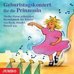 ISBN 9783895923678: Geburtstagskonzert für die Prinzessin - Marko Simsa präsentiert Barockmusik für Kinder von Bach, Händel, Purcell u.a.