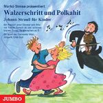 ISBN 9783895924606: Walzerschritt und Polkahit - Johann Strauß für Kinder