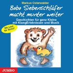 ISBN 9783895927683: Bobo Siebenschläfer macht munter weiter. CD