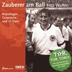 Fritz Walter, der Fußballweltmeister