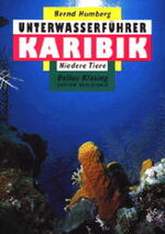 ISBN 9783895940132: Unterwasserführer, Bd.10, Karibik, Niedere Tiere [Jan 01, 1995] Humberg, Bernd