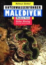 Unterwasserführer: Malediven / Niedere Tiere / Helmut Göthel