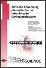 ISBN 9783895995866: Klinische Anwendung plasmatischer und rekombinanter Gerinnungsfaktoren