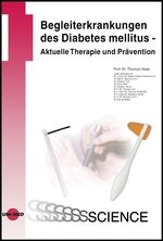 ISBN 9783895997617: Begleiterkrankungen des Diabetes mellitus: Aktuelle Therapie und Prävention Haak, Thomas