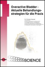 ISBN 9783895999017: Overactive Bladder - Aktuelle Behandlungsstrategien für die Praxis