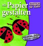 ISBN 9783896007476: Mit Papier gestalten