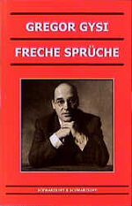 ISBN 9783896020413: Freche Sprüche Gregor Gysi. Hrsg. von Jörg Köhler und Hanno Harnisch