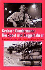 ISBN 9783896020550: Gerhard Gundermann: Rockpoet und Baggerfahrer – Gespräche mit Hans-Dieter Schütt