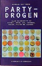 ISBN 9783896021328: PartyDrogen. Alles Wissenswerte zu Ecstasy, Speed, LSD, Cannabis, Kokain, Pilzen und Lachgas