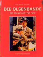 ISBN 9783896023469: Die Olsenbande. Das große Buch für Fans EBERLEIN, FRANK & F.-B. Habel.