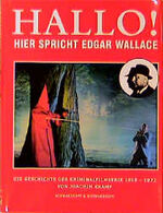 ISBN 9783896023681: Hallo – Hier spricht Edgar Wallace: Die Geschichte der Kriminalfilmserie 1959–1972 Kramp, Joachim Edgar Wallace Filme Krimiserie Kriminalfilm Serie