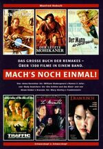 ISBN 9783896023933: MACH'S NOCH EINMAL!. Das große Buch der Remakes - über 1300 Filme in einem Band