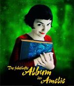 ISBN 9783896024435: Das fabelhafte Album der Amelie – Das Buch zum Film »Die fabelhafte Welt der Amelie«