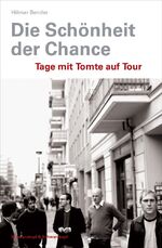 ISBN 9783896026972: Die Schönheit der Chance - Tage mit Tomte auf Tour