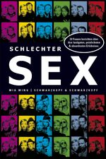 ISBN 9783896028143: Schlechter Sex. 33 Frauen erzählen über ihre lustigsten, peinlichsten & absurdesten Erlebnisse