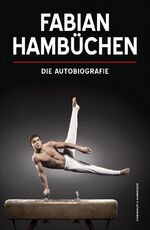 ISBN 9783896029485: Fabian Hambüchen – Die Autobiografie