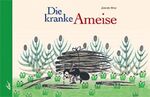 ISBN 9783896032515: Die kranke Ameise