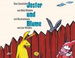 ISBN 9783896034434: Jester und Blume : eine Geschichte. von Bela Winden. Mit Bildern von Lea Winden