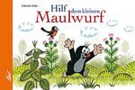 ISBN 9783896034502: Hilf dem kleinen Maulwurf