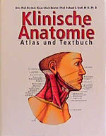 Klinische Anatomie - Atlas und Textbuch