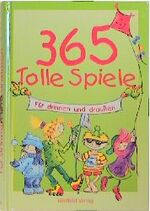 ISBN 9783896044501: 365 tolle Spiele