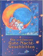 ISBN 9783896044686: Die schönsten Gute-Nacht-Geschichten