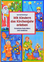 ISBN 9783896045249: Mit Kindern das Kirchenjahr erleben