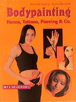 Bodypainting: Henna, Tattoos, Piercing & Bodypainting: Henna, Tattoos, Piercing &