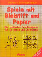 Spiele mit Bleistift und Papier - die schönsten Familienspiele für zu Hause und unterwegs