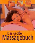 ISBN 9783896047625: Das grosse Massagebuch