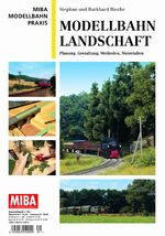 ISBN 9783896102065: Modellbahn Landschaft - Planung, Gestaltung, Methoden, Materialen MIBA Modellbahn-Praxis