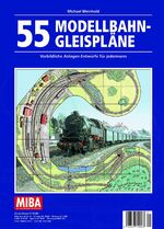 ISBN 9783896102256: 55 Modellbahn-Gleispläne - Vorbildliche Anlagen-Entwürfe für jedermann