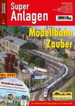 ISBN 9783896103727: Modellbahn-Zauber - Die bekannte H0-Schauanlage in Friedrichstadt Eisenbahn-Journal Super-Anlagen 1/2013