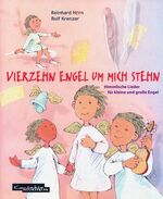 Vierzehn Engel um mich stehn – 14 himmlische Kinderlieder