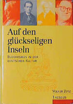 ISBN 9783896201515: Auf den glückseligen Inseln – Buddhismus in der deutschen Kultur