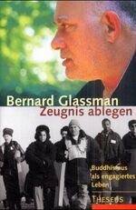 ISBN 9783896201591: Zeugnis ablegen [Gebundene Ausgabe]Bernard Glassman (Autor), Peter Cunningham (Autor)