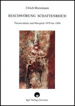 ISBN 9783896210364: Beschwörung Schattenreich. Gesammelte Theaterstücke und Hörspiele 1978 bis 1990 – Mit einem Essay über die Kunst, zur Hölle zu fahren