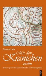 ISBN 9783896266774: Mit den Kranichen ziehn – Unterwegs von der Extremadura bis nach Västergötland