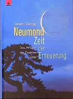 Neumond - Zeit der Erneuerung