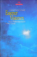 Essener Visionen – Neue Offenbarungen aus der Akasha-Chronik