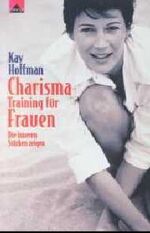 ISBN 9783896313072: Charisma-Training für Frauen die inneren Stärken zeigen