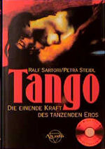 ISBN 9783896313294: Tango. Die einende Kraft des tanzenden Eros