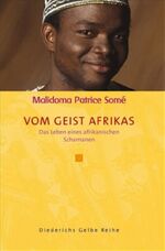 Vom Geist Afrikas - Das Leben eines afrikanischen Schamanen