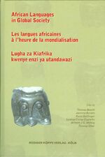 African languages in global society - papers read at the Symposium Text in Context: African Languages Between Orality and Scripturality ; University of Zurich, October 18 - 20, 2001