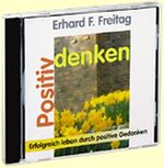 Erhard F. Freitag: Positiv denken - Erfo Erhard F. Freitag: Positiv denken - Erfo