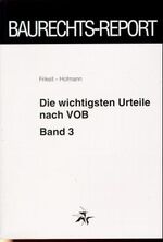 Die wichtigsten Urteile nach VOB – Band 3